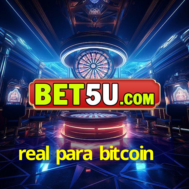 real para bitcoin